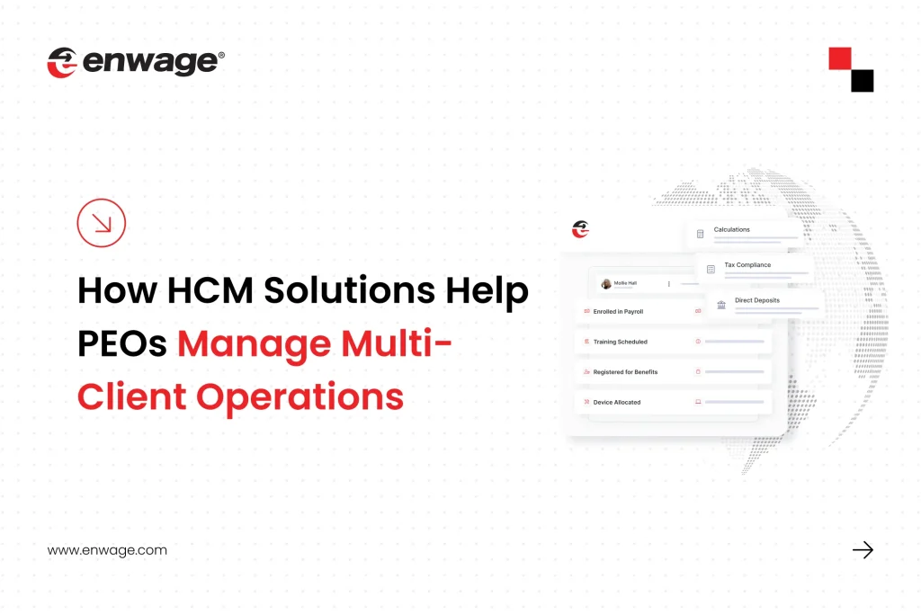 How HCM Software Help PEOs Manage Multi-Client Operations